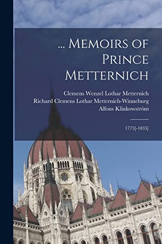 Beispielbild fr . Memoirs of Prince Metternich zum Verkauf von PBShop.store US