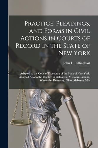 Imagen de archivo de Practice, Pleadings, and Forms in Civil Actions in Courts of Record in the State of New York a la venta por PBShop.store US