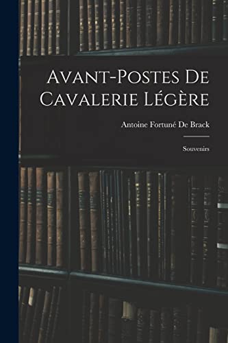 Imagen de archivo de Avant-Postes De Cavalerie L?g?re a la venta por PBShop.store US