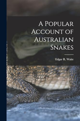 Stock image for A Popular Account of Australian Snakes for sale by PBShop.store US