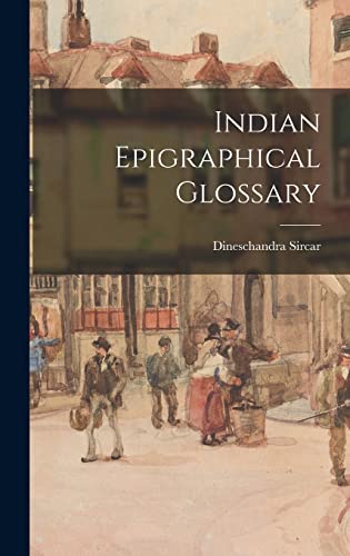 Beispielbild fr Indian Epigraphical Glossary zum Verkauf von THE SAINT BOOKSTORE