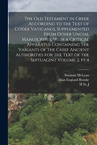 Stock image for The Old Testament in Greek According to the Text of Codex Vaticanus, Supplemented From Other Uncial Manuscripts, With a Critical Apparatus Containing the Variants of the Chief Ancient Authorities for the Text of the Septuagint Volume 2, pt.4 for sale by PBShop.store US