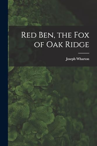 Beispielbild fr Red Ben, the Fox of Oak Ridge zum Verkauf von PBShop.store US