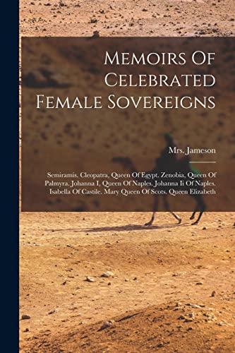 Imagen de archivo de Memoirs Of Celebrated Female Sovereigns a la venta por PBShop.store US