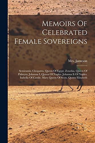 Stock image for Memoirs Of Celebrated Female Sovereigns for sale by PBShop.store US