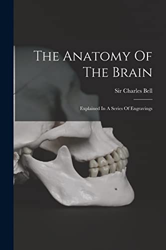 Stock image for The Anatomy Of The Brain for sale by PBShop.store US