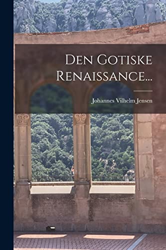 Imagen de archivo de Den Gotiske Renaissance. -Language: danish a la venta por GreatBookPrices