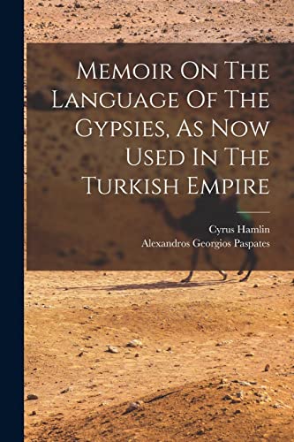 Stock image for Memoir On The Language Of The Gypsies, As Now Used In The Turkish Empire for sale by PBShop.store US