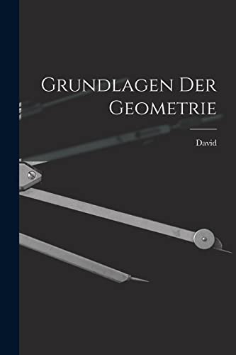 Stock image for Grundlagen der Geometrie for sale by GreatBookPrices