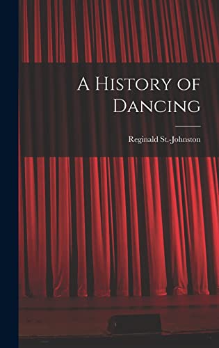 9781016313643: A History of Dancing