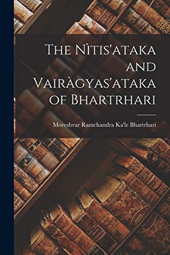 Stock image for The Ntis'ataka and Vairgyas'ataka of Bhartrhari for sale by GreatBookPrices