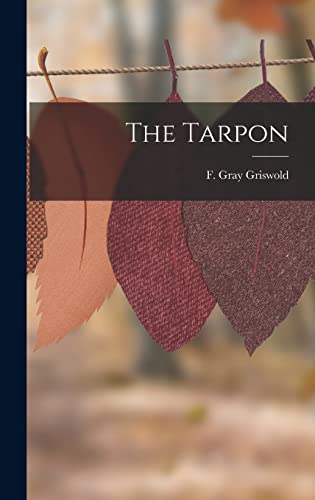Beispielbild fr The Tarpon zum Verkauf von GreatBookPrices