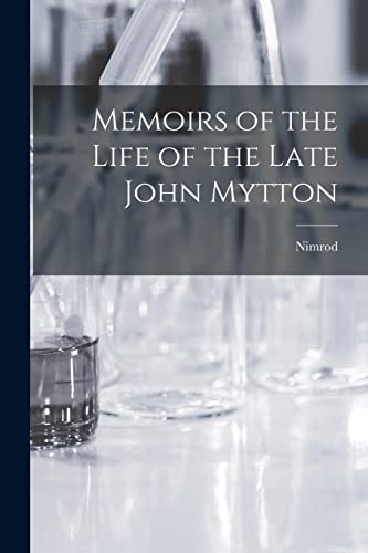 Stock image for Memoirs of the Life of the Late John Mytton for sale by PBShop.store US