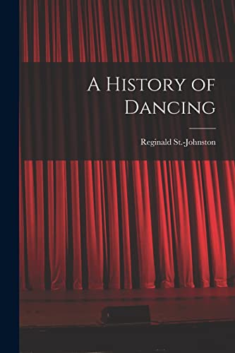 9781016319645: A History of Dancing