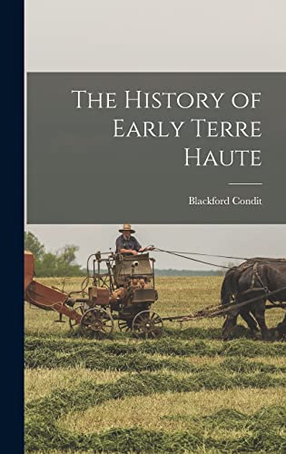 Stock image for The History of Early Terre Haute for sale by GreatBookPrices