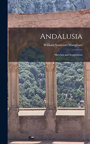 Stock image for Andalusia: Sketches and Impressions for sale by THE SAINT BOOKSTORE