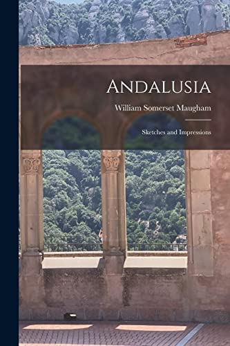 Stock image for Andalusia: Sketches and Impressions for sale by THE SAINT BOOKSTORE
