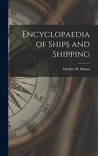 Stock image for Encyclopaedia of Ships and Shipping for sale by THE SAINT BOOKSTORE
