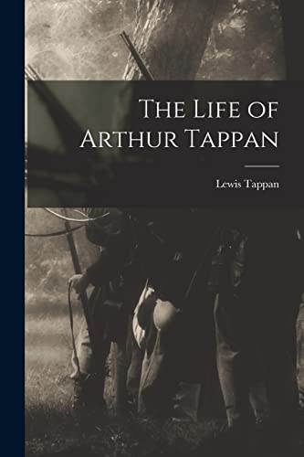 Stock image for The Life of Arthur Tappan for sale by GreatBookPrices