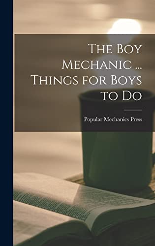 Beispielbild fr The Boy Mechanic . Things for Boys to Do zum Verkauf von THE SAINT BOOKSTORE