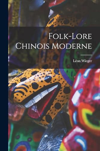 Imagen de archivo de Folk-Lore Chinois Moderne a la venta por THE SAINT BOOKSTORE