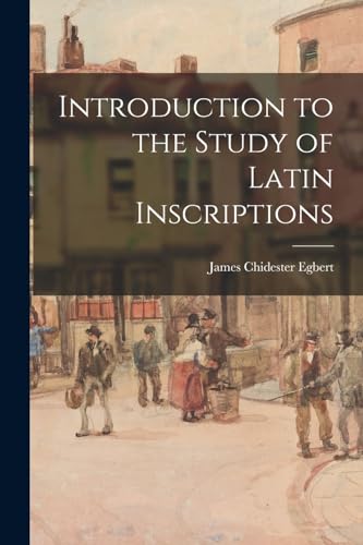 Imagen de archivo de Introduction to the Study of Latin Inscriptions a la venta por THE SAINT BOOKSTORE