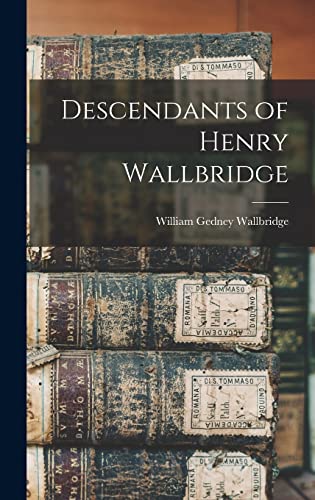 Stock image for Descendants of Henry Wallbridge for sale by PBShop.store US