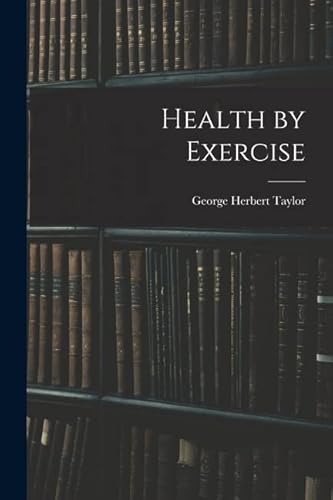 Stock image for Health by Exercise for sale by GreatBookPrices