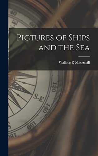 Stock image for Pictures of Ships and the Sea for sale by THE SAINT BOOKSTORE