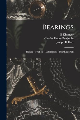 Beispielbild fr Bearings; Design -- Friction -- Lubrication -- Bearing Metals zum Verkauf von Ria Christie Collections