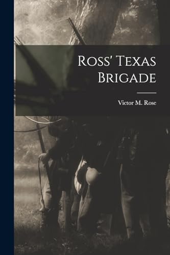 Stock image for Ross' Texas Brigade for sale by PBShop.store US