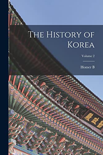 Stock image for The History of Korea; Volume 2 for sale by Chiron Media