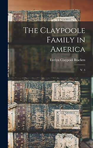 Beispielbild fr The Claypoole Family in America zum Verkauf von PBShop.store US