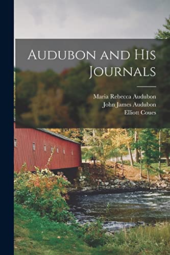 Stock image for Audubon and his Journals for sale by PBShop.store US