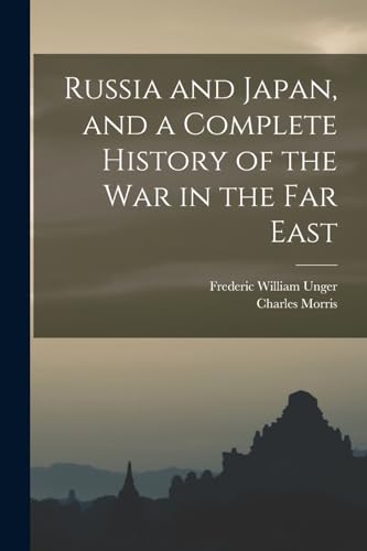 Stock image for Russia and Japan, and a Complete History of the war in the Far East for sale by PBShop.store US