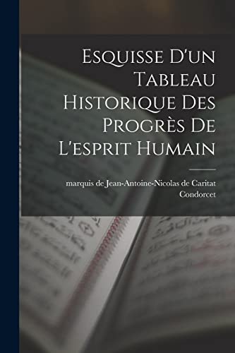 9781016361880: Esquisse d'un tableau historique des progrs de l'esprit humain