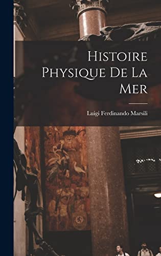 Stock image for Histoire Physique De La Mer for sale by THE SAINT BOOKSTORE