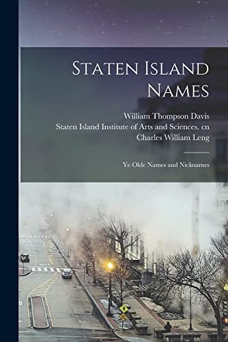 Beispielbild fr Staten Island Names ; ye Olde Names and Nicknames zum Verkauf von GreatBookPrices