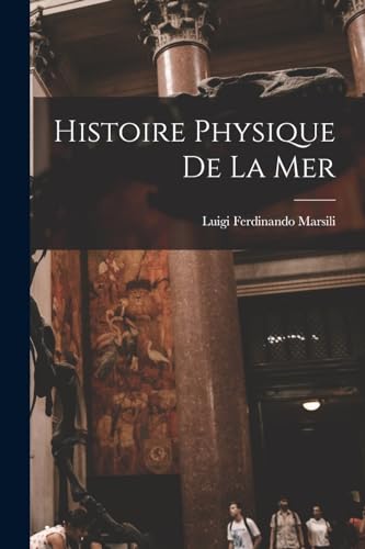 Stock image for Histoire Physique De La Mer for sale by THE SAINT BOOKSTORE