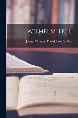 Stock image for Wilhelm Tell for sale by THE SAINT BOOKSTORE