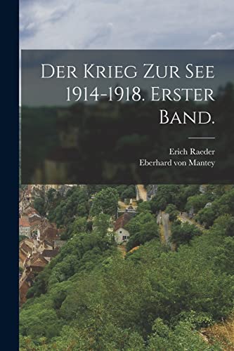 Stock image for Der Krieg zur See 1914-1918. Erster Band. -Language: german for sale by GreatBookPrices