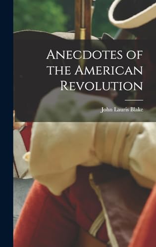 9781016374989: Anecdotes of the American Revolution