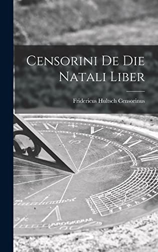 Imagen de archivo de Censorini de die Natali Liber a la venta por PBShop.store US