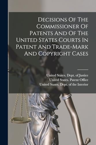 Stock image for Decisions Of The Commissioner Of Patents And Of The United States Courts In Patent And Trade-mark And Copyright Cases for sale by PBShop.store US