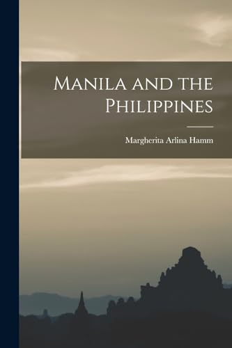 Stock image for Manila and the Philippines for sale by PBShop.store US