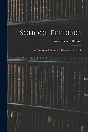 Beispielbild fr School Feeding; Its History and Practice at Home and Abroad zum Verkauf von Chiron Media