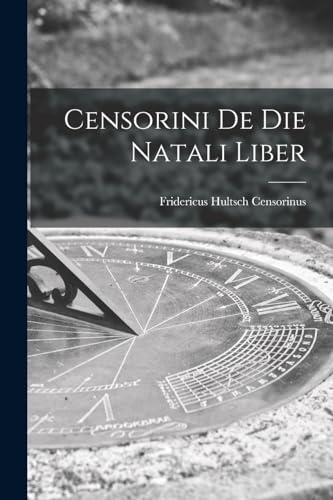 Beispielbild fr Censorini de die Natali Liber zum Verkauf von PBShop.store US