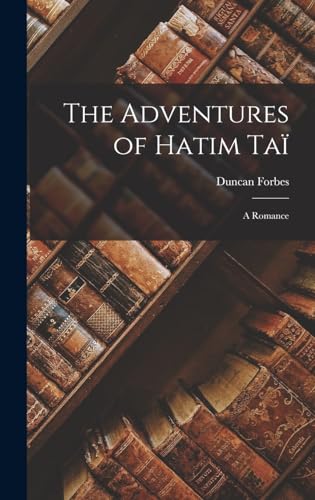 Stock image for The Adventures of Hatim Tai: A Romance for sale by THE SAINT BOOKSTORE