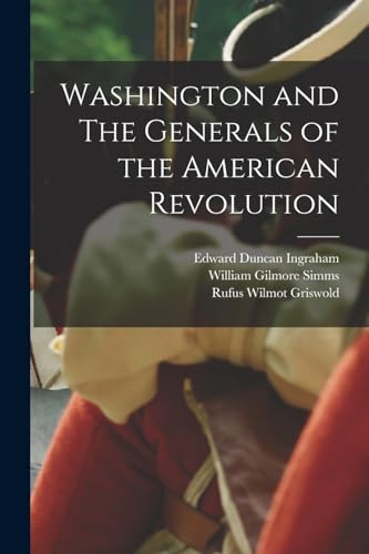 9781016389143: Washington and The Generals of the American Revolution