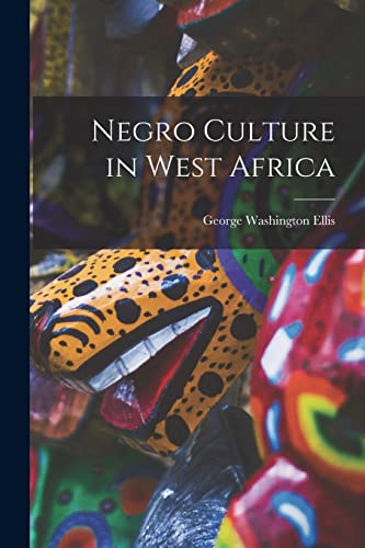 Stock image for Negro Culture in West Africa for sale by GreatBookPrices